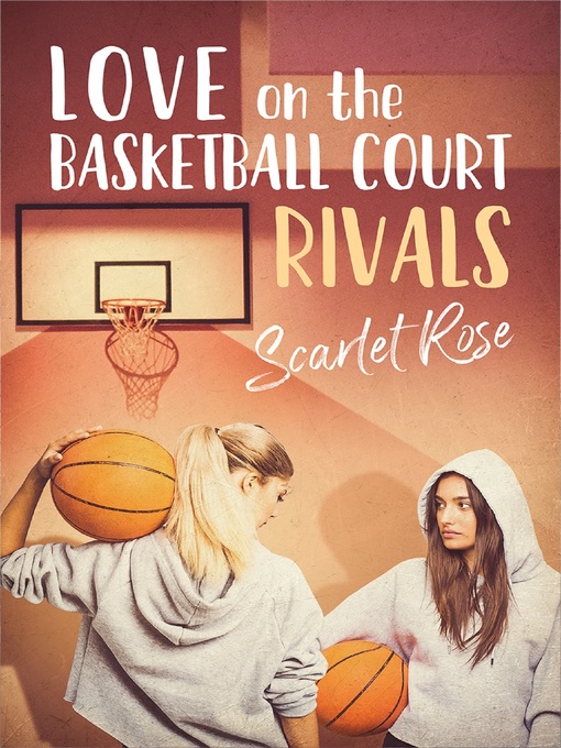 Title details for Love on the Basketball Court by Scarlet Rose - Available